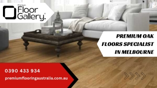 Premium Oak Floors Specialist in Melbourne