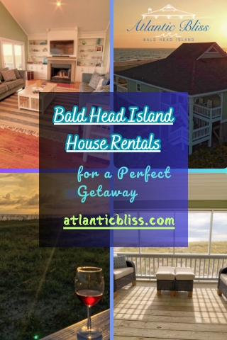 Book Stunning Bald Head Island House Rentals Today