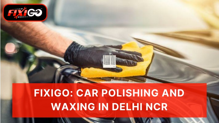 fixigo car polishing and waxing in delhi ncr