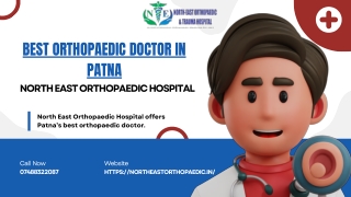 Best Orthopaedic Doctor in Patna: North East Orthopaedic Hospital