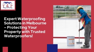 Expert Waterproofing Solutions in Melbourne – Protecting Your Property with Trusted Waterproofers!