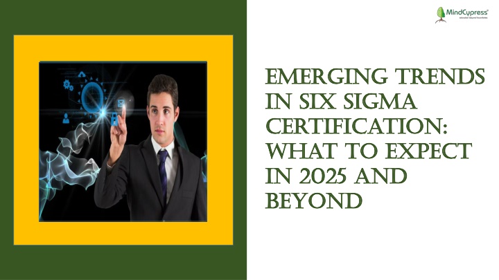 emerging trends in six sigma certification what