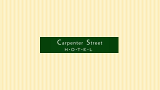 Carpenter Street Hotel Nov 2024