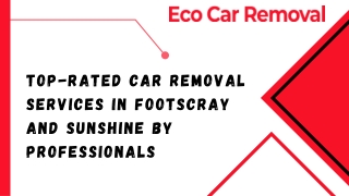 Top-Rated Car Removal Services in Footscray and Sunshine by Professionals