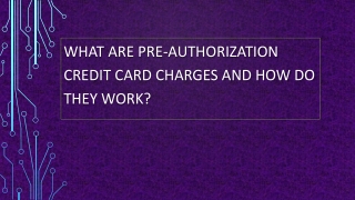 What Are Pre-Authorization Credit Card Charges and How Do They Work