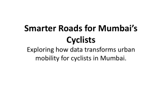 smarter roads for mumbai s cyclists exploring