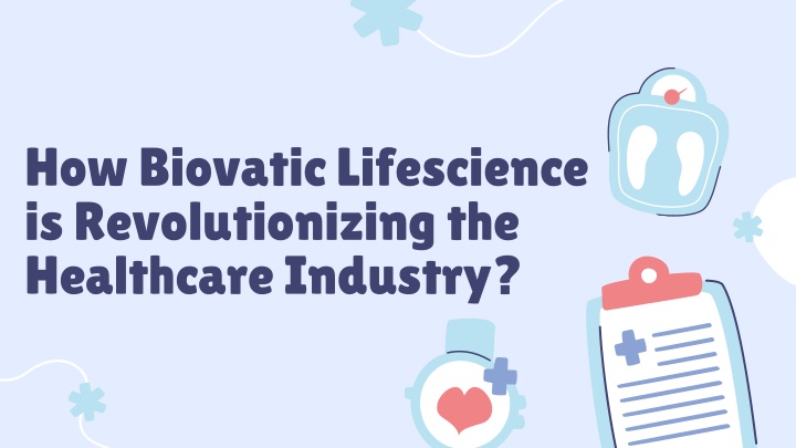 how biovatic lifescience is revolutionizing