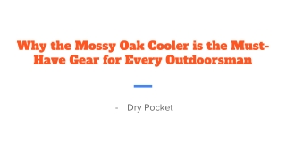 Why the Mossy Oak Cooler is the Must-Have Gear for Every Outdoorsman