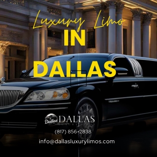 Make Every Ride Unforgettable with Dallas Luxury Limos!