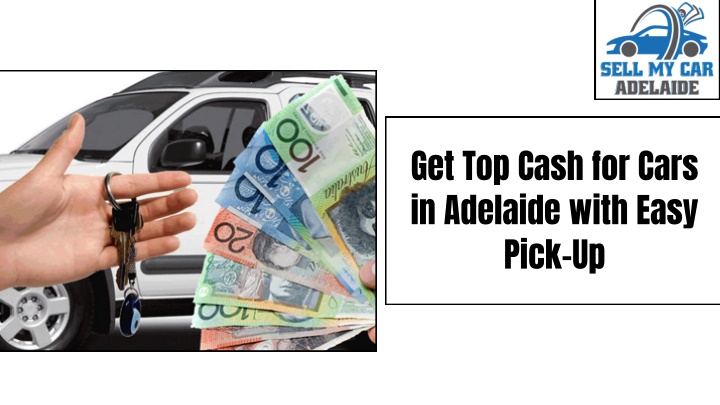 get top cash for cars in adelaide with easy pick