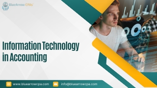 Information Technology  in Accounting- Bluearrowcpa