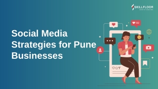 Social Media Strategies for Pune Businesses | Skillfloor
