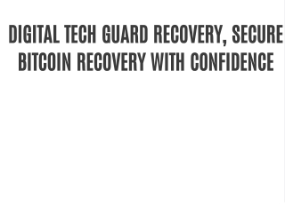 DIGITAL TECH GUARD RECOVERY, SECURE BITCOIN RECOVERY WITH CONFIDENCE