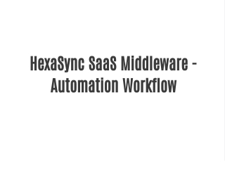 hexasync saas middleware automation workflow