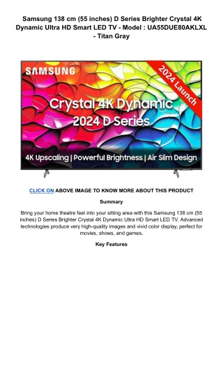 Samsung 138 cm (55 inches) D Series Brighter Crystal 4K Dynamic Ultra HD Smart LED TV - Model : UA55DUE80AKLXL - Titan G