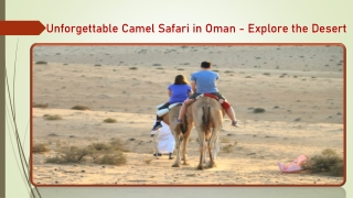 Unforgettable Camel Safari in Oman - Explore the Desert