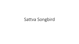 A Lifestyle Like No Other Sattva Songbirds