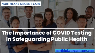 The Importance of COVID Testing in Safeguarding Public Health