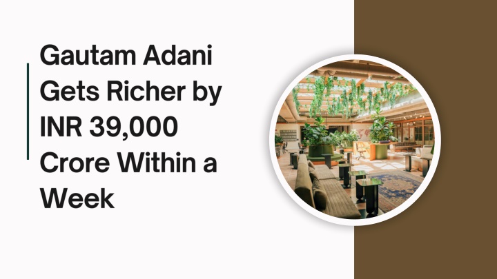 gautam adani gets richer by inr 39 000 crore