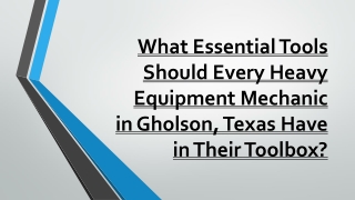 What Essential Tools Should Every Heavy Equipment Mechanic in Gholson, Texas Have in Their Toolbox