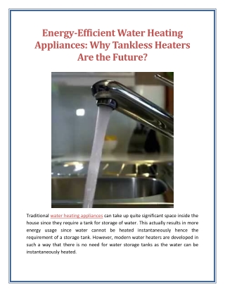 Energy Efficient Water Heating Appliances Why Tankless Heaters Are the Future