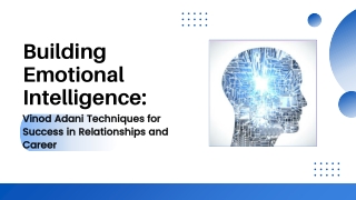 Building Emotional Intelligence Vinod Adani Techniques for Success in Relationships and Career