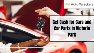 Get Cash for Cars and Car Parts in Victoria Park