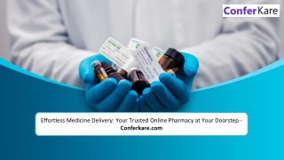 Effortless Medicine Delivery  Your Trusted Online Pharmacy at Your Doorstep ConferKare