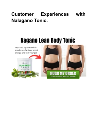Customer Experiences with Nalagano Tonic.