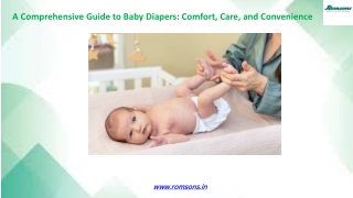 A Comprehensive Guide to Baby Diapers: Comfort, Care, and Convenience