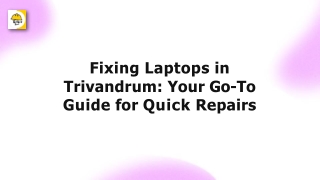 Laptop Servicing in Trivandrum