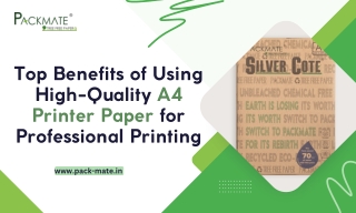 Top Benefits of Using High-Quality A4 Printer Paper for Professional Printing