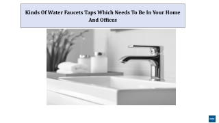 Kinds Of Water Faucets Taps Which Needs To Be In Your Home And Offices