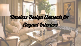 Timeless Design Elements for Elegant Interiors