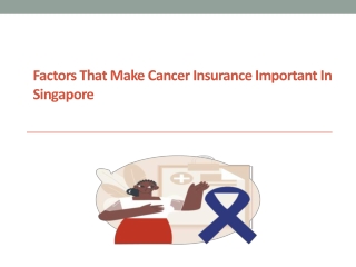 Factors That Make Cancer Insurance Important in Singapore