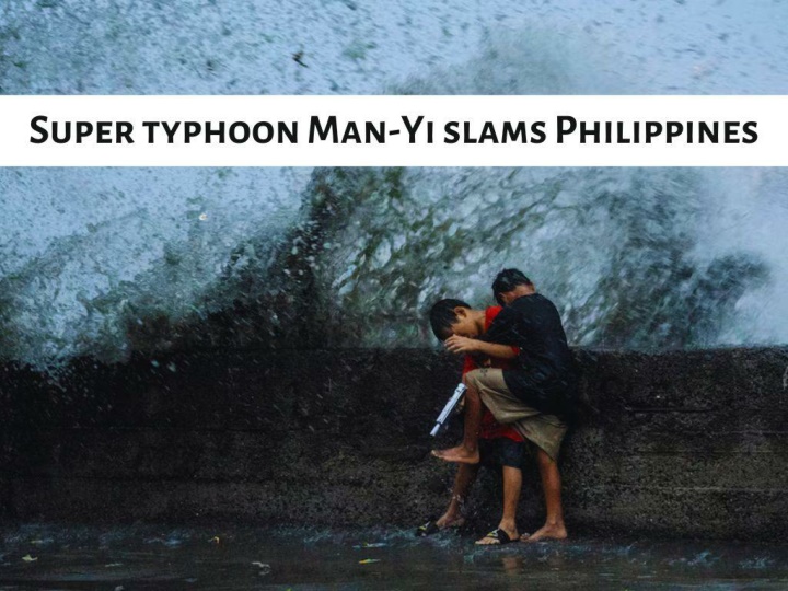 super typhoon man yi slams philippines