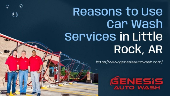 reasons to use car wash services in little rock ar