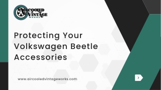 Protecting Your Volkswagen Beetle Accessories