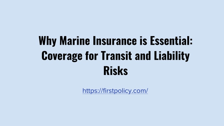 why marine insurance is essential coverage for transit and liability risks