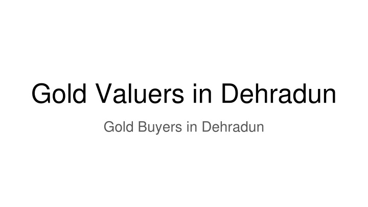 gold valuers in dehradun