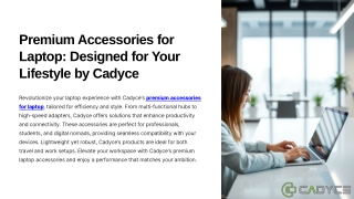 Premium Accessories for Laptop: Designed for Your Lifestyle by Cadyce