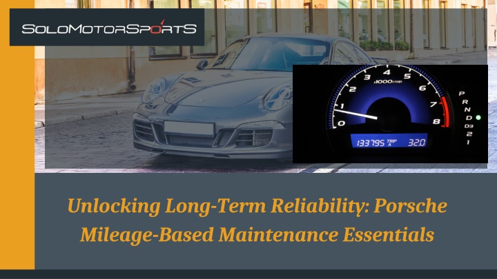 unlocking long term reliability porsche mileage