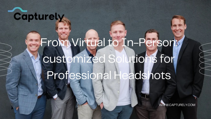 from virtual to in person customized solutions