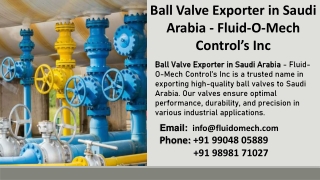 Ball Valve Exporter in Saudi Arabia - Fluid-O-Mech Control’s Inc