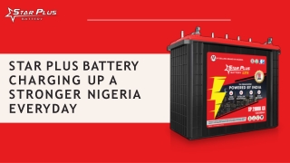 Star Plus Battery- Charging Up a Stronger Nigeria Everyday