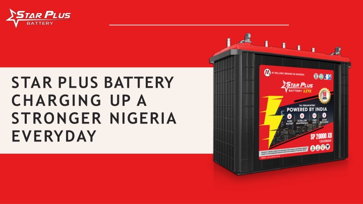 star plus battery charging up a stronger nigeria