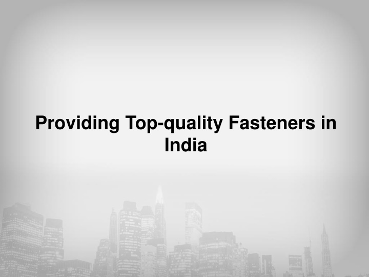 providing top quality fasteners in india