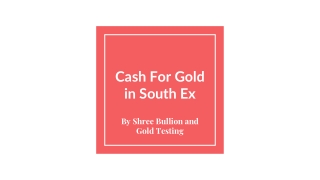 Cash For Gold in South Ex