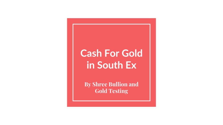 cash for gold in south ex