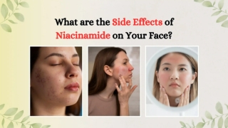 What are the Side Effects of Niacinamide on Your Face